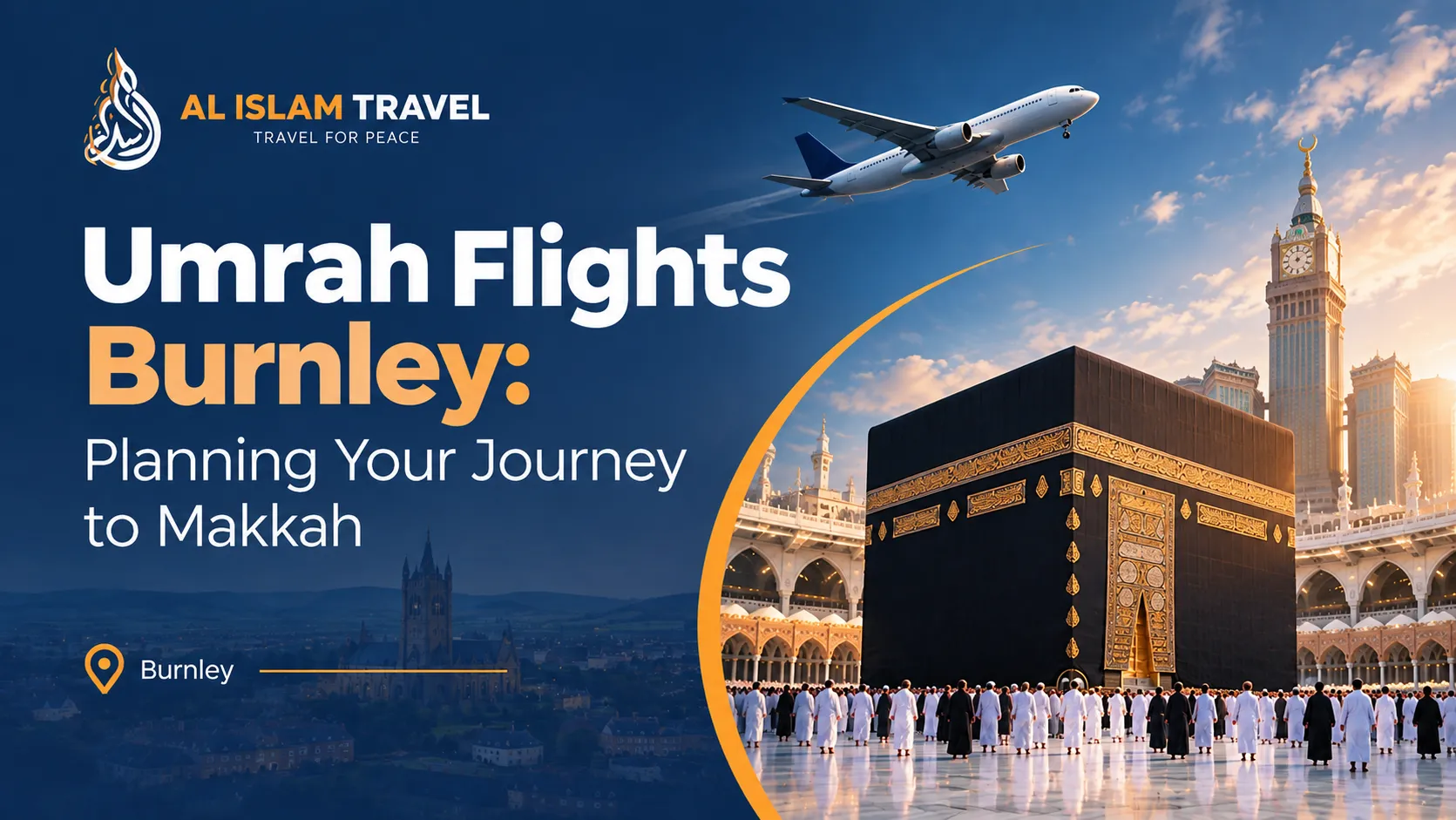 Umrah flights from Burnley to Makkah with Al Islam Travel