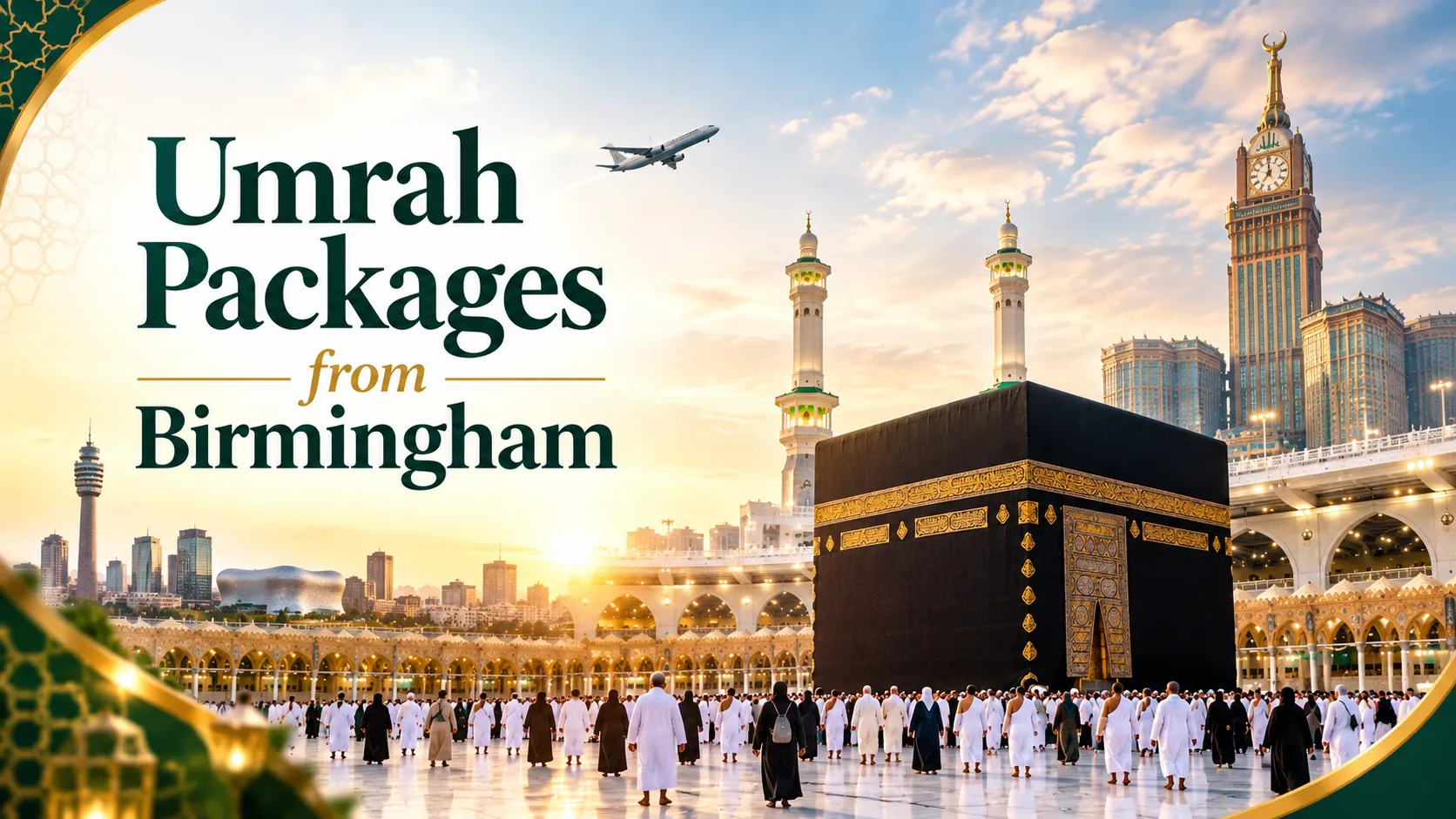 Umrah Packages from Birmingham | Prices, Visa and Flights
